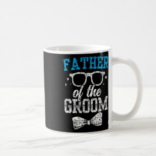 Father Of The Groom Party Wedding Bachelor Coffee Mug
