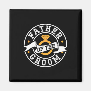 Father Of The Groom Sayings Bachelor Party Wedding Magnet