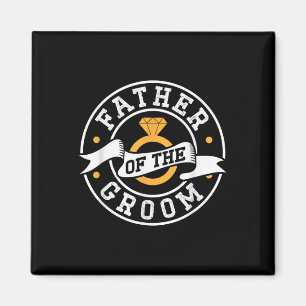 Father Of The Groom Sayings Bachelor Party Wedding Magnet