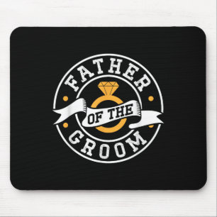 Father Of The Groom Sayings Bachelor Party Wedding Mouse Pad