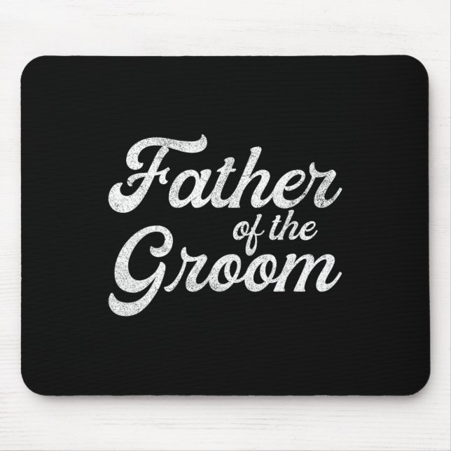 Father Of The Groom Shirts For Men  Mouse Pad (Front)