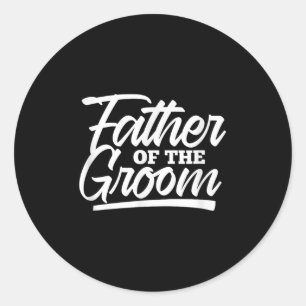 Father Of The Groom Wedding Bachelor Party Matchin Classic Round Sticker