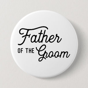 Father of the Groom Wedding Bridal Party Favor 7.5 Cm Round Badge