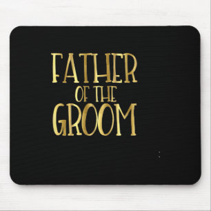 Father Of The Groom Wedding Party Bride Dad  Mouse Pad