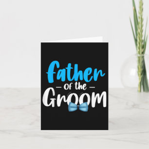 Father Of The Groom Wedding Party Grooms Dad Bride Card