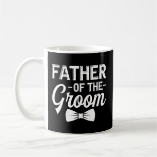 Father Of The Groom Wedding Son Family Father'S Da Coffee Mug