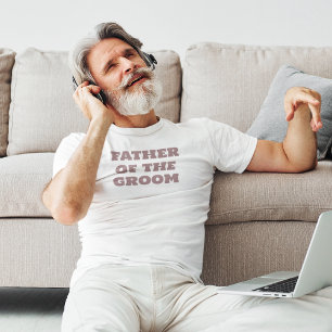 Father of the Groom White Wedding Party T-Shirt