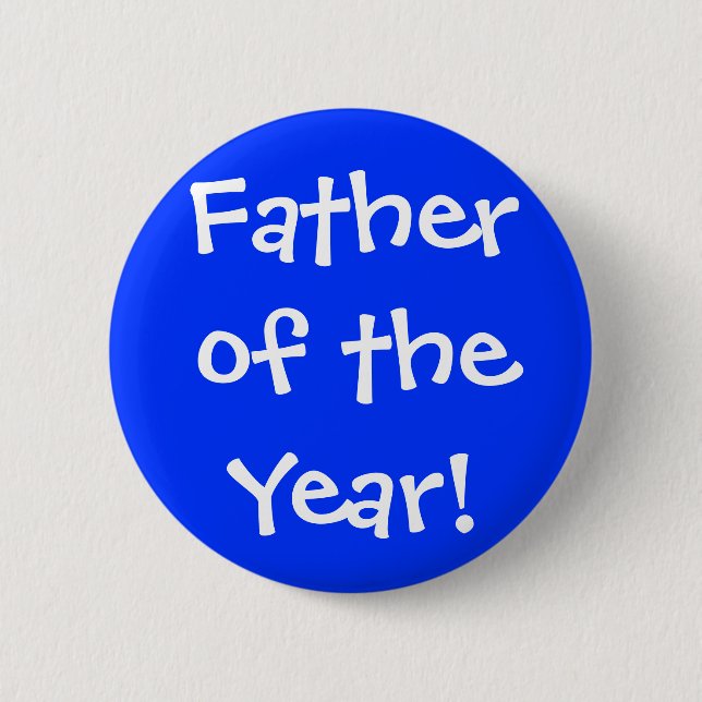 Father of the Year! 6 Cm Round Badge (Front)