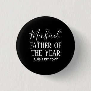 Father of the YEAR DAD Husband Man CUSTOPM TEXT 3 Cm Round Badge