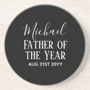 Father of the YEAR DAD Husband Man CUSTOPM TEXT Coaster