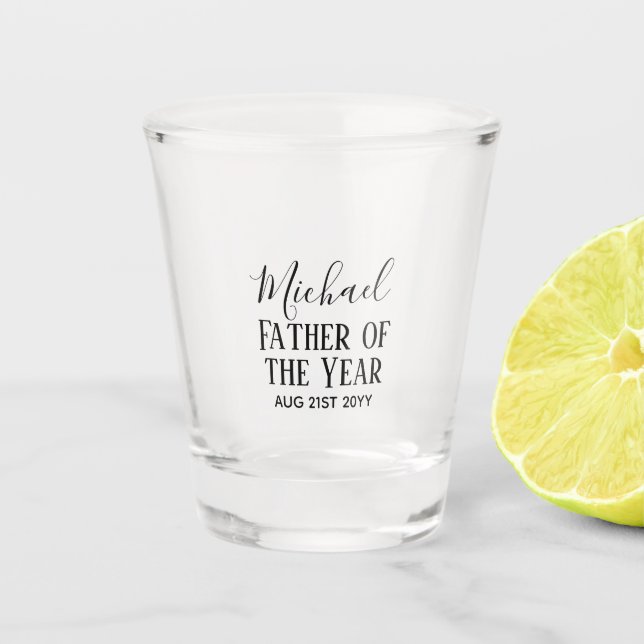 Father of the YEAR DAD Husband Man CUSTOPM TEXT Shot Glass (Front)
