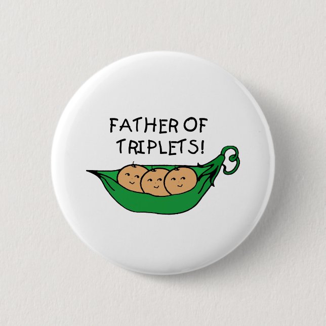 Father of Triplets Pod 6 Cm Round Badge (Front)