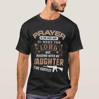 Father Proud Daddy If You Mess My Daughter T-Shirt