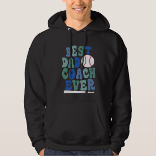 Father s Day Baseball Father Best Dad Coach ever B Hoodie