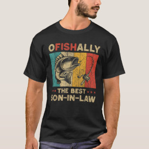 Father s Day Funny Fishing Ofishally The Best Son T-Shirt