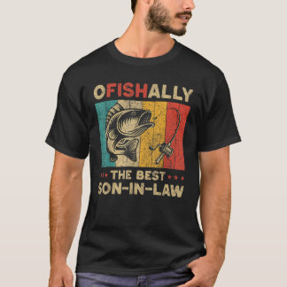 Father s Day Funny Fishing Ofishally The Best Son  T-Shirt