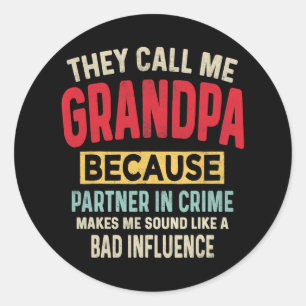 Father&#; s Day Grandpa Partner In Crime Funny Fat Classic Round Sticker