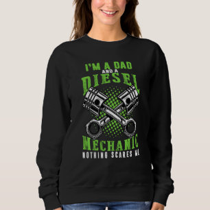 Father S Day I M Dad And Diesel Mechanic Car Mecha Sweatshirt