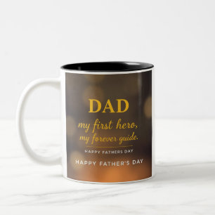 Father’s Day Mug – Dad, You’re My First Hero 