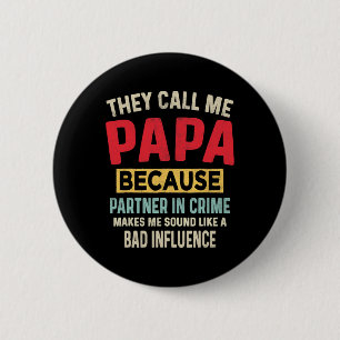 Father&#; s Day Papa Partner In Crime Funny Father 6 Cm Round Badge