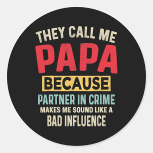 Father&#; s Day Papa Partner In Crime Funny Father Classic Round Sticker