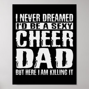 Father&# s Day Shirts Cheer Dad Amp Killing It Ch Poster