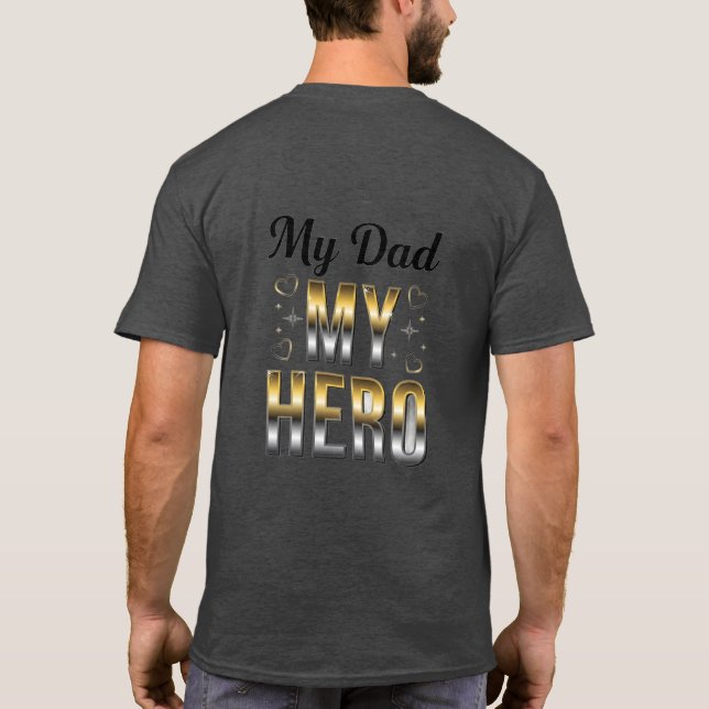 Father’s Day T-Shirt | “My Dad My Hero” (Back)