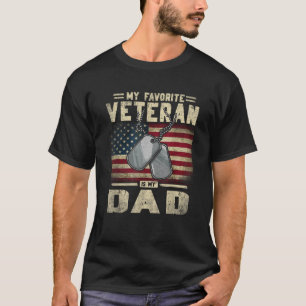 Father s Day Veterans Day My Favourite Veteran Is T-Shirt