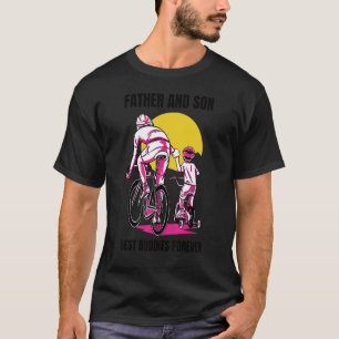 Father Son Bicycle Accessories Best Friends Cyclin T-Shirt