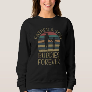 Father & Son Buddies Forever Father's Day Family M Sweatshirt