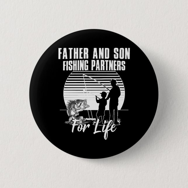 Father & Son fishing partner for life 6 Cm Round Badge (Front)