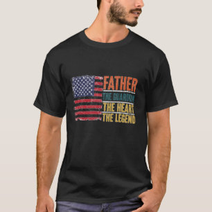 Father The Guardian The Heart The Legend T-Shirt