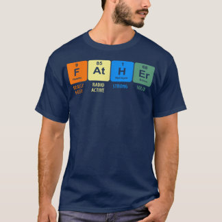 Father The Noble Element Science Chemistry Fathers T-Shirt