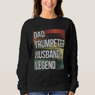 Father Trumpet Player Dad Trumpeter Husband Trumpe Sweatshirt