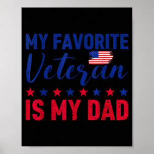 Father Veterans Day Favourite Veteran is Dad Proud Poster