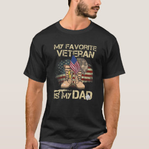 Father Veterans Day My Favourite Veteran Is My Dad T-Shirt