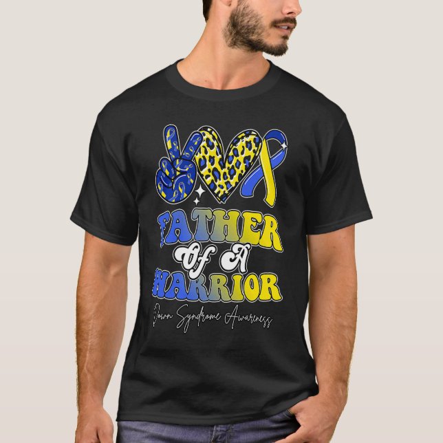 Father Warrior Down Syndrome Awareness Family T-Shirt (Front)
