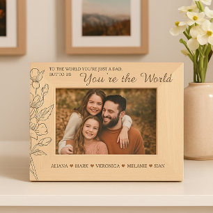 Father You're the world Script Heart Kids Names Etched Frames