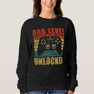 Fatherday Dad Level Unlocked Idea For Gamer Dad D Sweatshirt