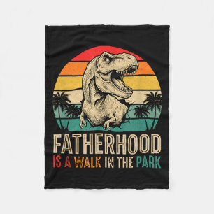 Fatherhood Is A Walk In The Park T Rex Dad Funny Fleece Blanket