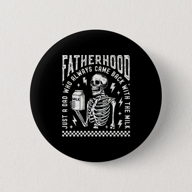 Fatherhood Just A Dad Who Came Back With The Milk  6 Cm Round Badge (Front)