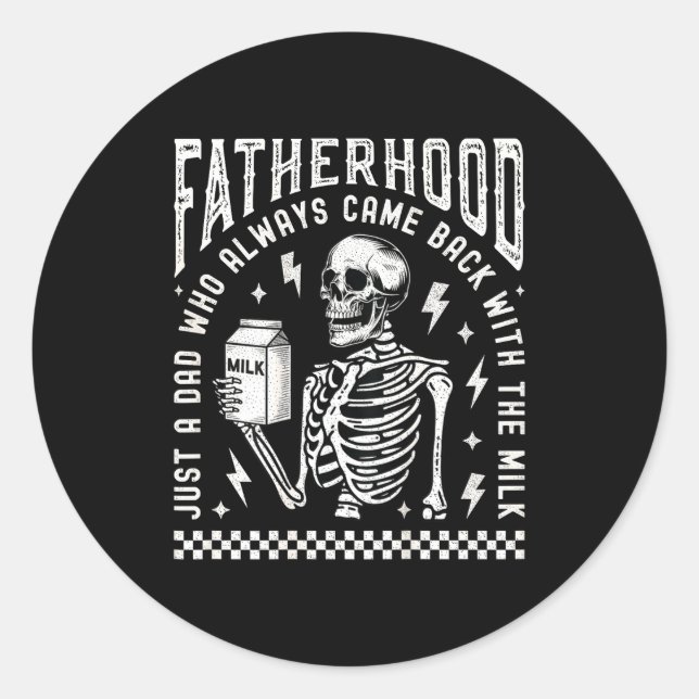 Fatherhood Just A Dad Who Came Back With The Milk  Classic Round Sticker (Front)
