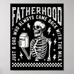 Fatherhood Just A Dad Who Came Back With The Milk  Poster