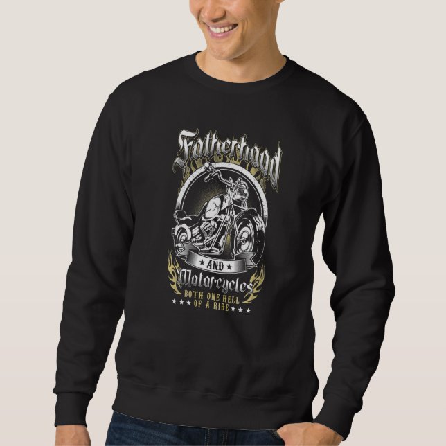 Fatherhood Motorcycles Biker Dad Motorcycle Father Sweatshirt (Front)