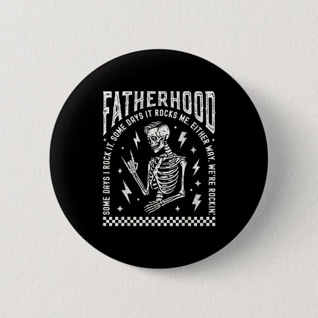Fatherhood Some Days I Rock It Skeleton Dad Tour F 6 Cm Round Badge (Front)