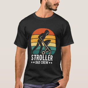 Fatherhood STROLLER DAD CREW Funny Soon-to-be Dad T-Shirt