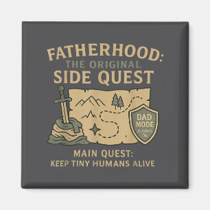 Fatherhood The Original Side Quest Dad Mode  Magnet