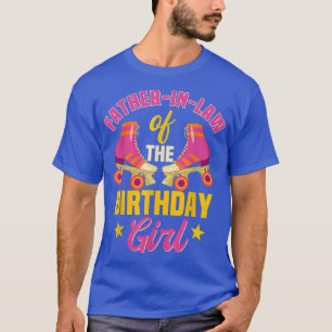 FatherInLaw of the Birthday Girl Roller Skates Bda T-Shirt
