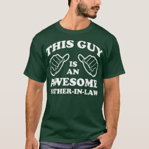 FatherInLaw This Guy Is An Awesome FatherInLaw T-Shirt