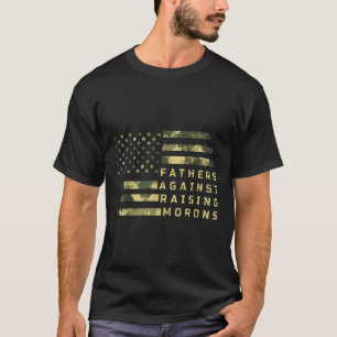 Fathers Against Raising Morons Funny Dad Joke Fath T-Shirt